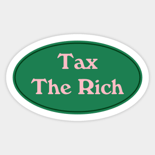 Tax The Rich Sticker